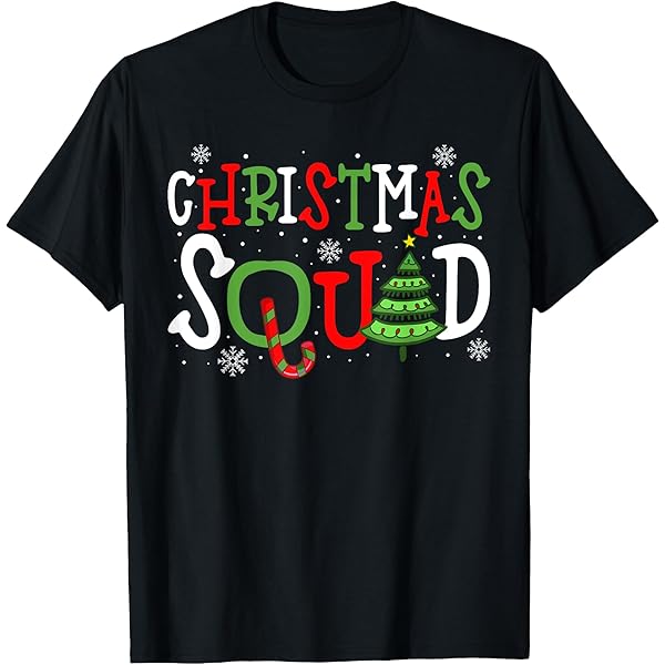 Christmas Squad Custom T-Shirt – Festive Team Style & Holiday Fun